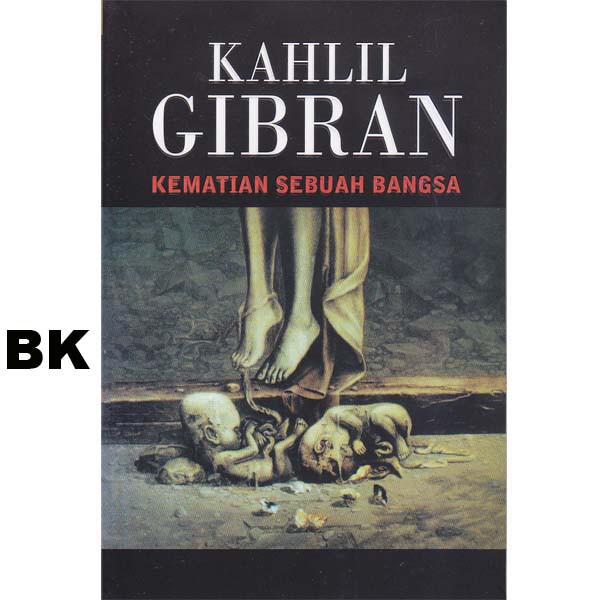 

Buku ori - Kahlil Gibran - Kematian Sebuah Bangsa