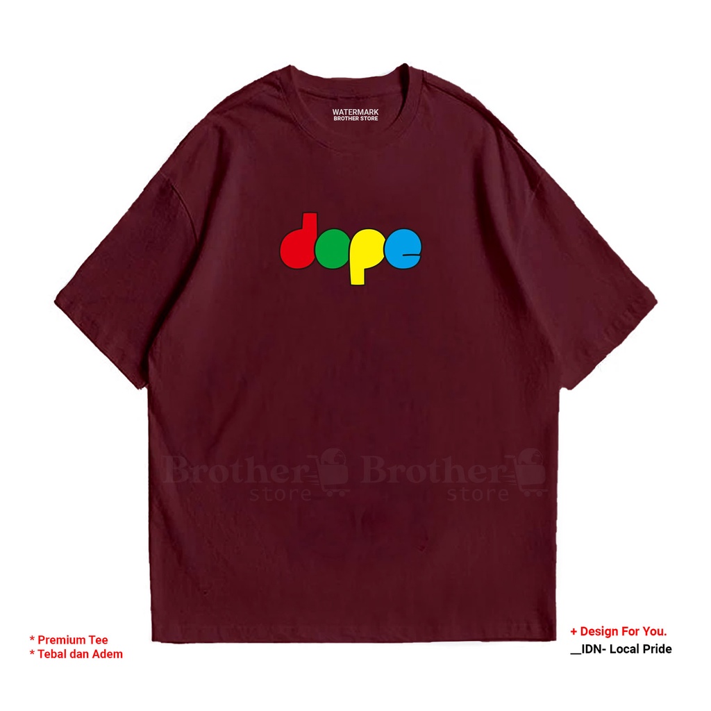 BROTHERSTORE - Kaos Distro Pria - KAOS COWOK CEWEK - Kaos Kata Kata - Dope Colour Premium