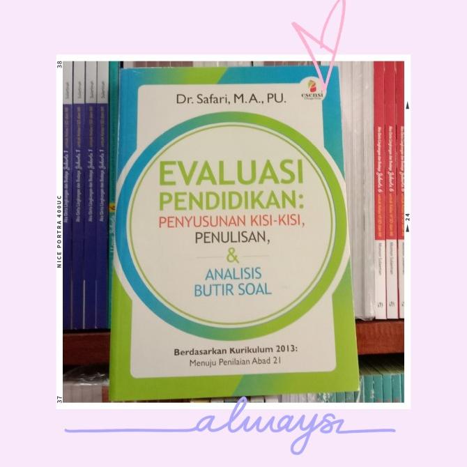 

EVALUASI PENDIDIKAN PENYUSUNAN KISI-KISI PENULISAN &ANALISIS BUTIRSOAL