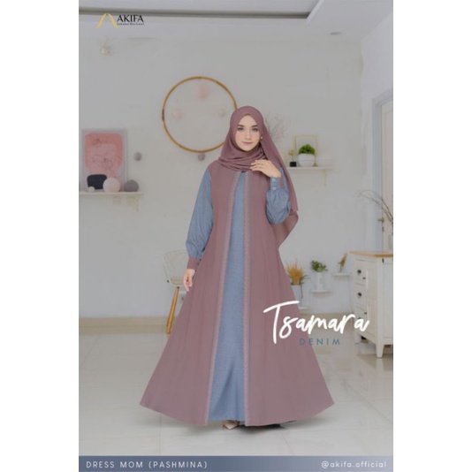 TSAMARA BY AKIFA DRESS MOM || GAMIS KEKINIAN