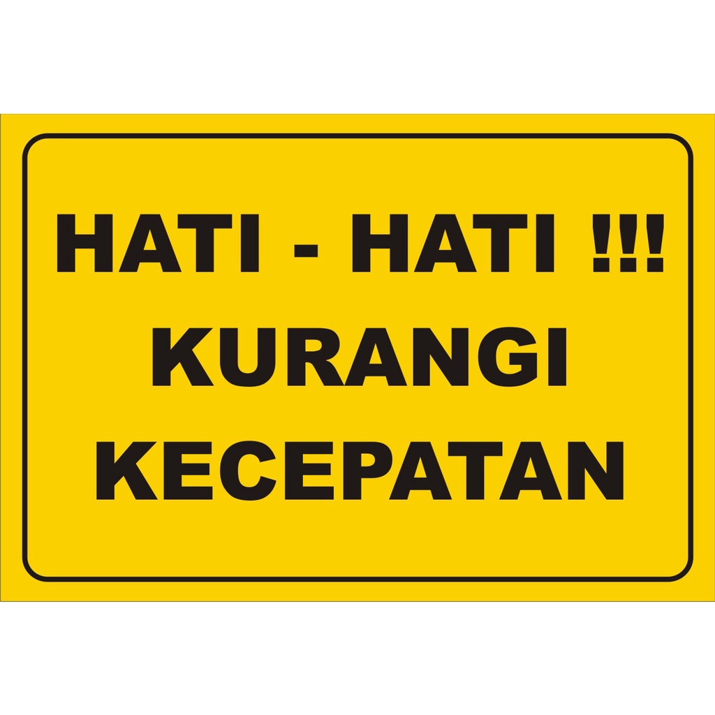 

Stiker / Label Hati hati Kurangi Kecepatan