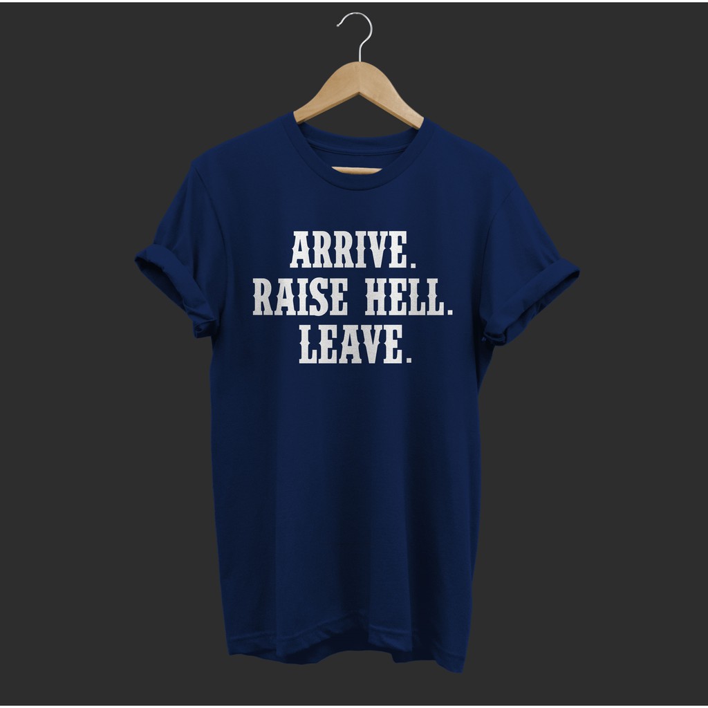 KAOS BIG SIZE &quot;Arrive Raise Hell Leave&quot; Jumbo Casual M-L-XL-2XL-3XL-4XL-5XL