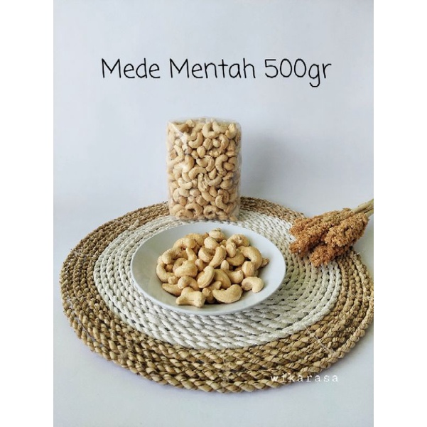 

Kacang Mete Mede MATANG / MENTAH Wonogiri 500 gram