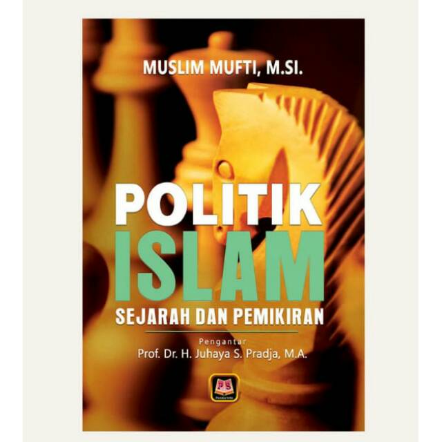 POLITIK ISLAM SEJARAH DAN PEMIKIRAN.