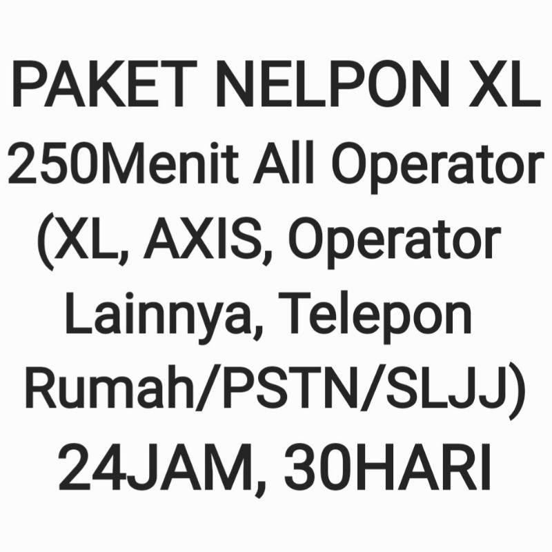Paket Nelpon Telepon XL 250 Menit All Semua Operator 30 Hari Bulan Sebulan Bulanan Murah