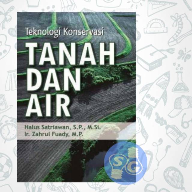 TEKNOLOGI KONSERVASI TANAH DAN AIR