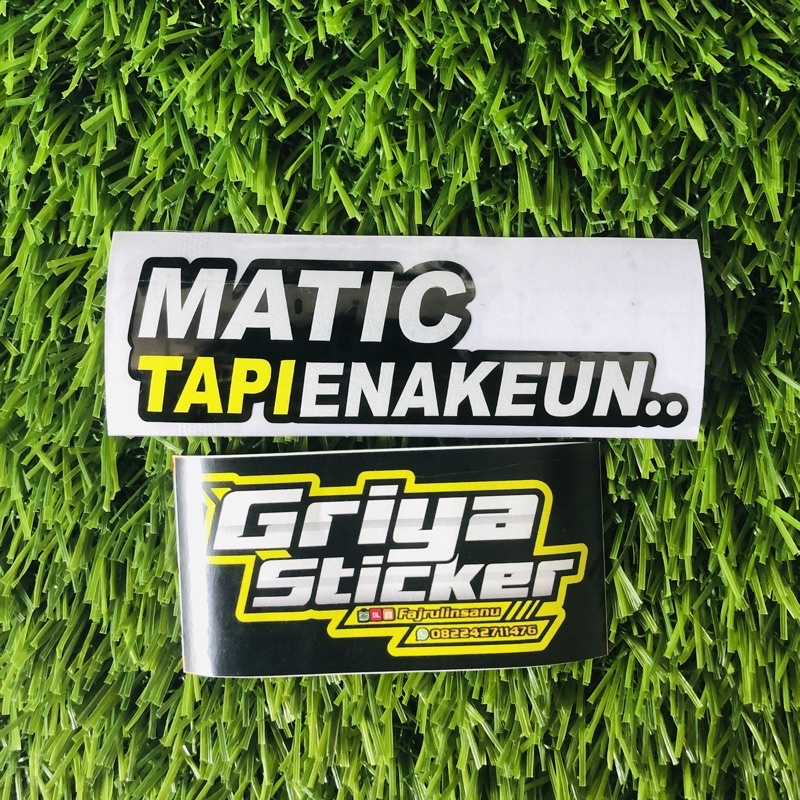 Stiker MATIC TAPI ENAKEUN sticker cutting matic tapienakeun