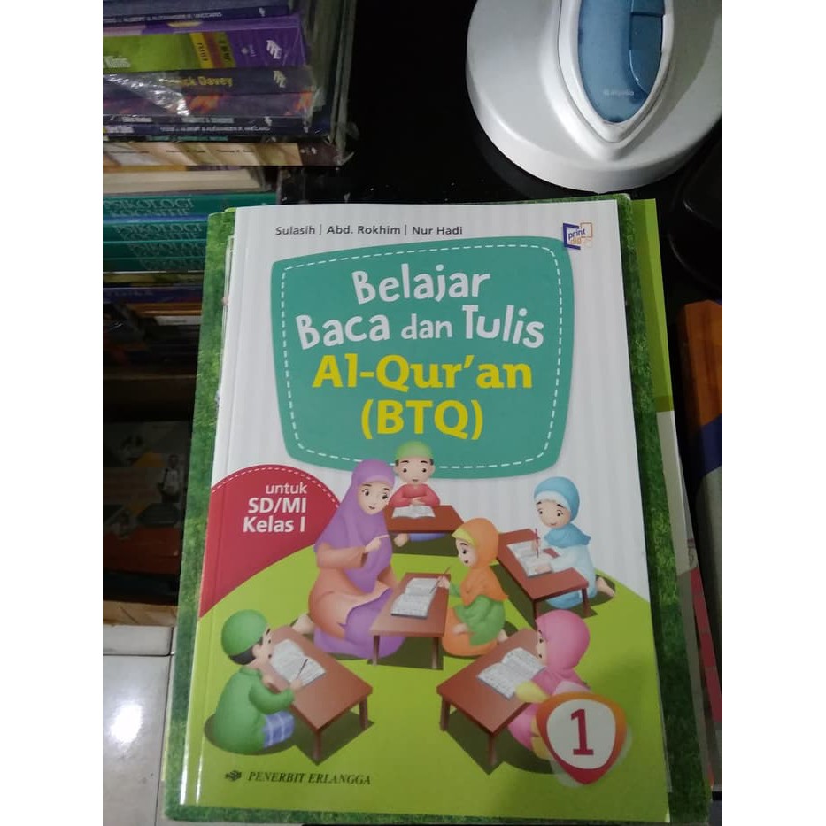 BELAJAR BACA DAN TULIS AL-QURAN BTQ 1 UNTUK SD-MI KELAS 1 ERLANGGA