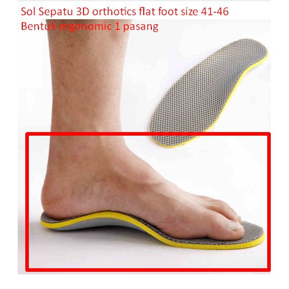 Sol Sepatu 3D orthotics flat foot size 41-46 Bentuk ergonomic 1 pasang