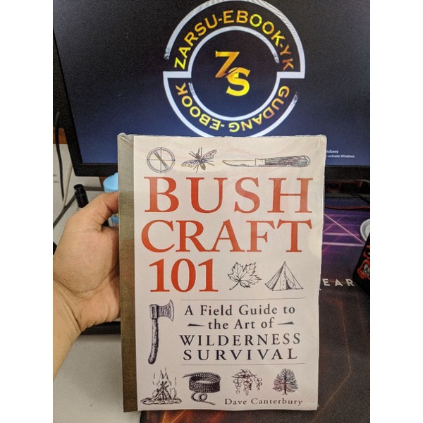 Bushcraft 101: A Field Guide to the Art of Wilderness Survival