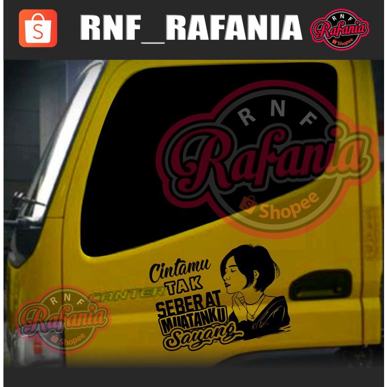 STICKER SKOTLET KACA PINTU/BODY MOBIL TRUCK/PICK UP/L300 CINTAMU TAK SEBERAT MUATANKU SAYANG