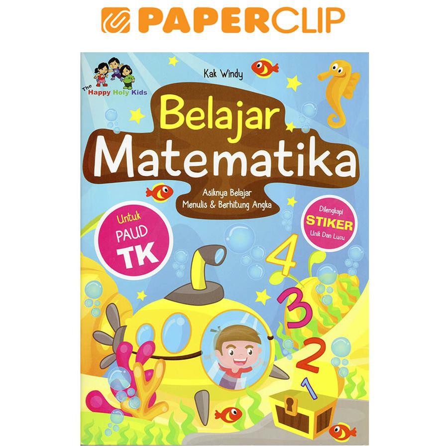 BELAJAR MATEMATIKA : ASYIKNYA BELAJAR MENULIS  & BERHITUNG ANGKA