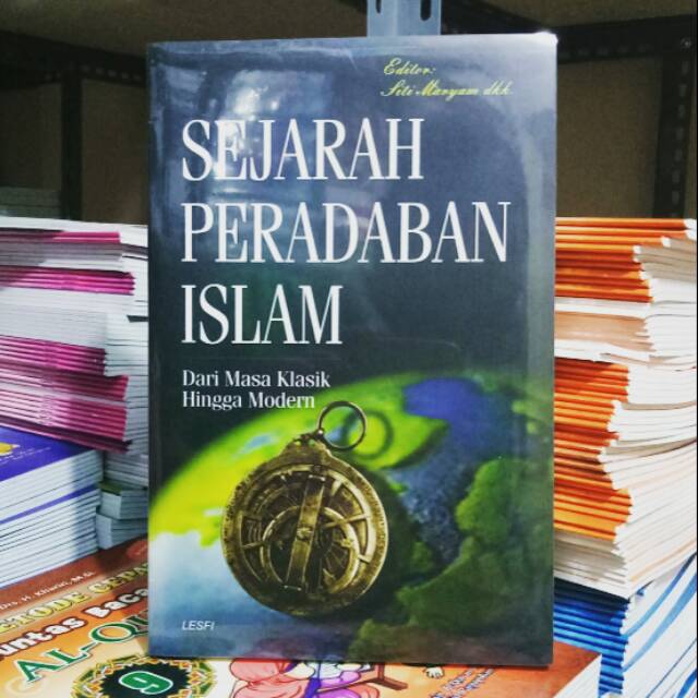 Jual SEJARAH PERADABAN ISLAM DARI MASA KLASIK HINGGA MODERN | Shopee ...