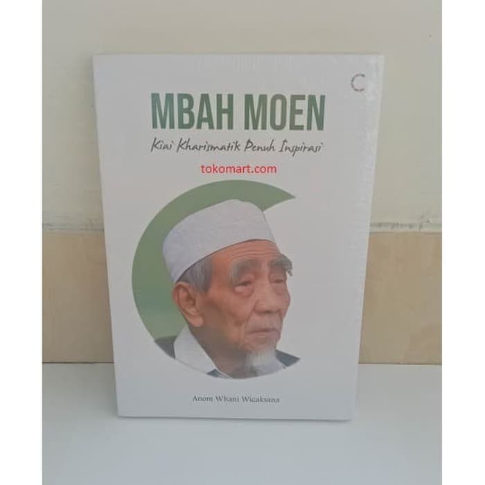 Buku MBAH MOEN - Kyai Kharismatik Penuh Inspirasi