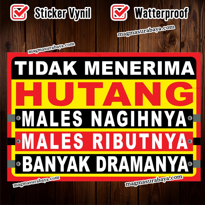 

Stiker tidak menerima Hutang - tidak boleh Ngutang - dilarang Ngutang BIG magma surabaya
