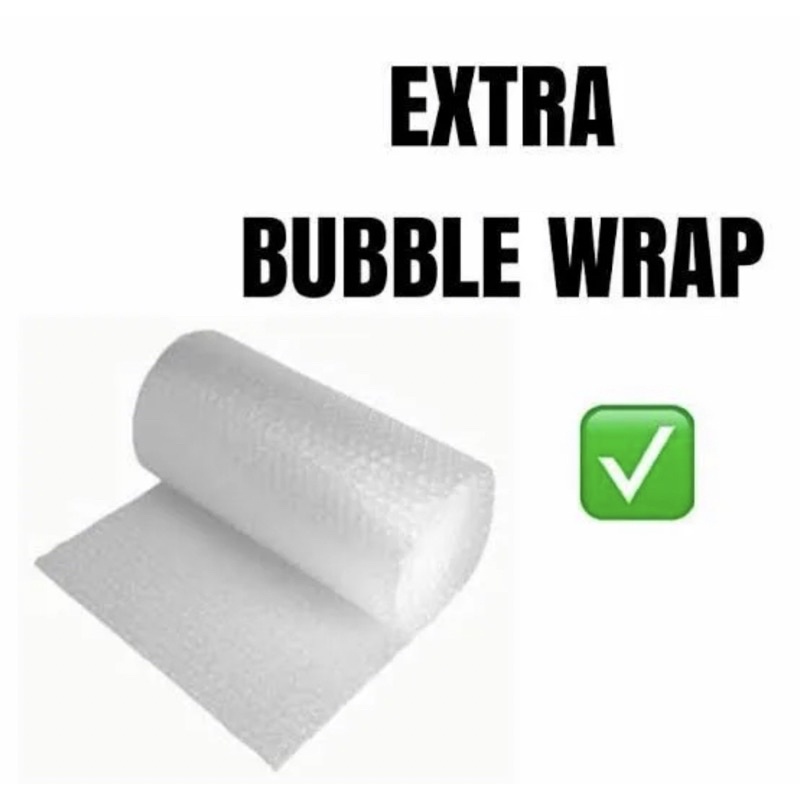 

Extra Bubble Wrap + kardus