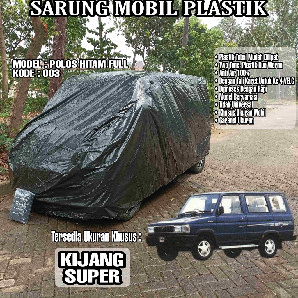 Sarung Mobil Plastik KIJANG SUPER Hitam Polos Full Anti Air Full Black Waterproof