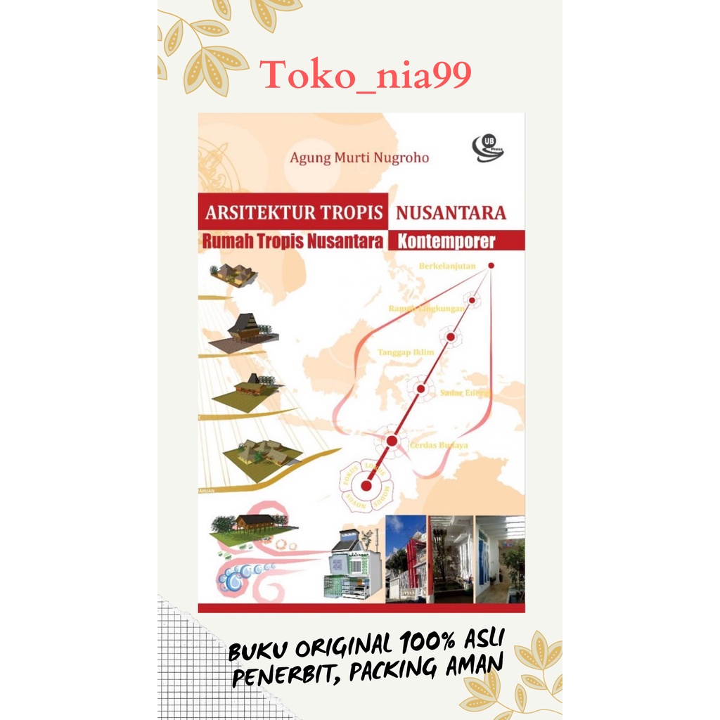 Arsitektur Tropis Nusantara (Rumah Tropis Nusantara Kontemporer) ORI UB PRESS