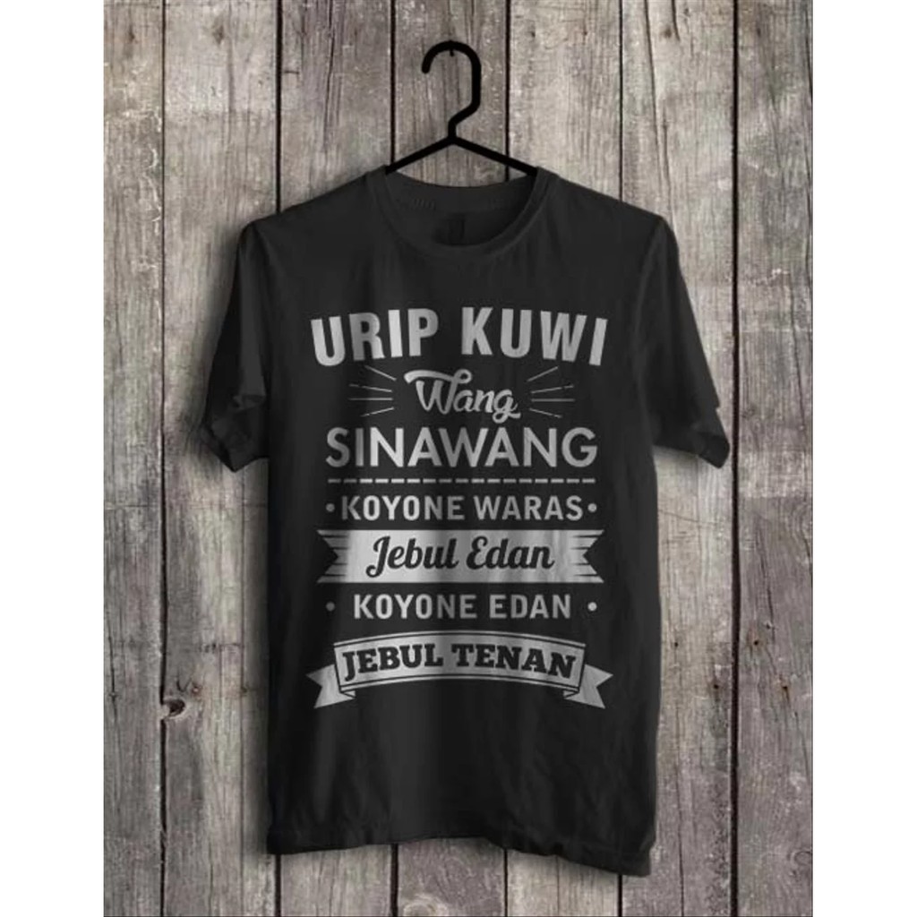 Murah Sb Kaos Urip Kuwi Wang Sinawang Kaos Kata Kata Lucu Kaos