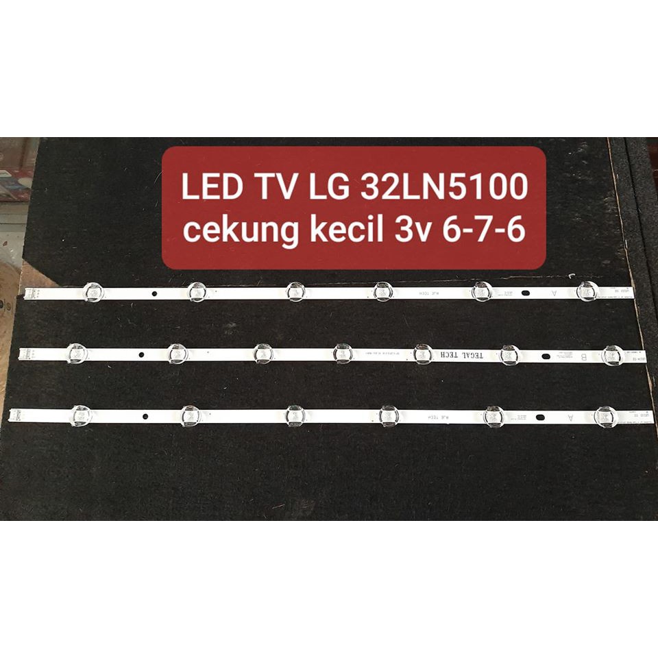 LED BL TV LG 32LN5100 1 SET 3V CEKUNG 6 7 6