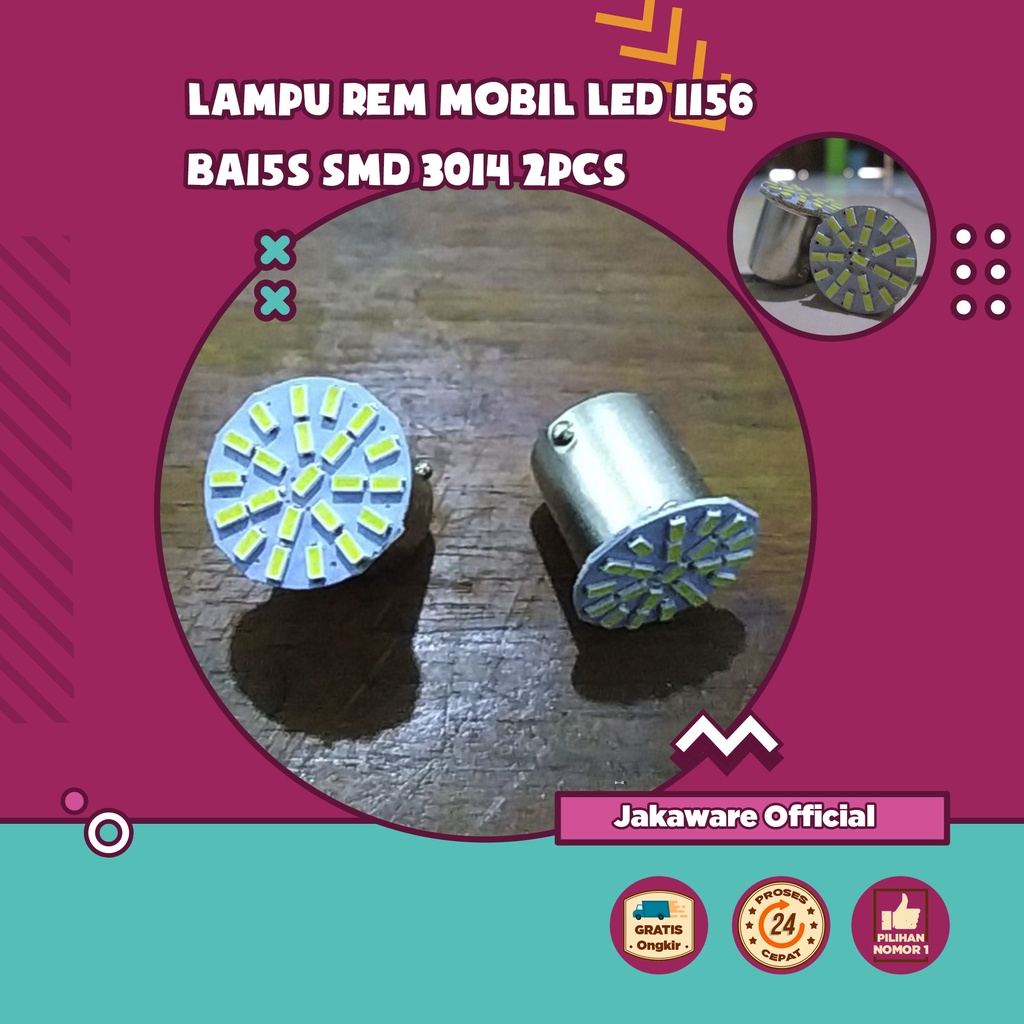 LAMPU REM MOBIL LED 1156 BA15S SMD 3014 STOPLAMP STOP LAMP BRAKE BELAKANG SENJA TERANG VARIASI DEKOR