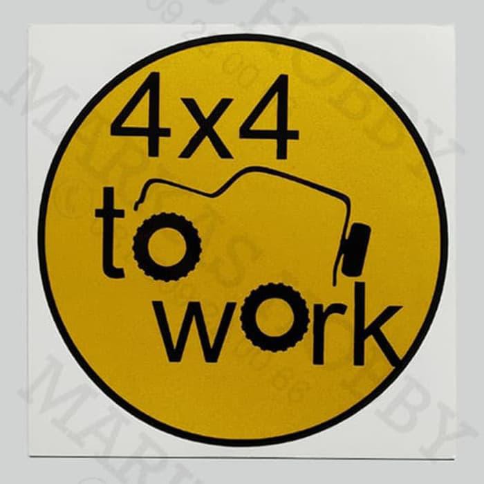 

Stiker / Sticker 4 X 4 To Work Logo