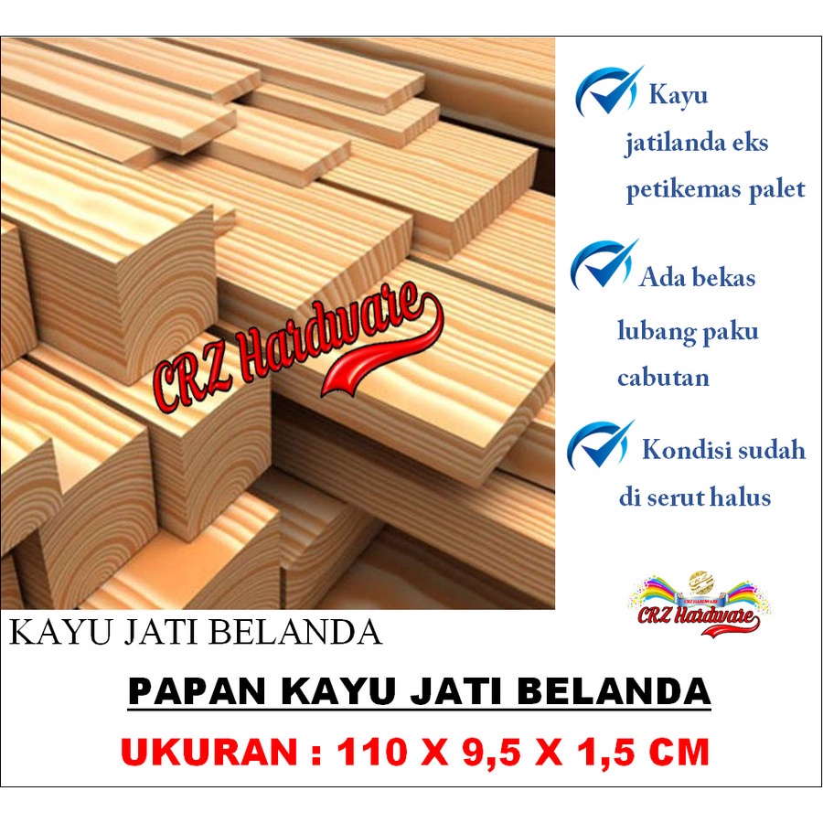 Kayu Jati Belanda Papan Kayu Pinus Ex Palet Sudah Serut 110x9.5x1.5 CM