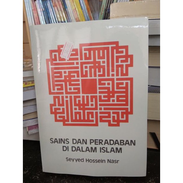 Sains dan Peradaban di dalam Islam - Sayyed Hossein Nasr