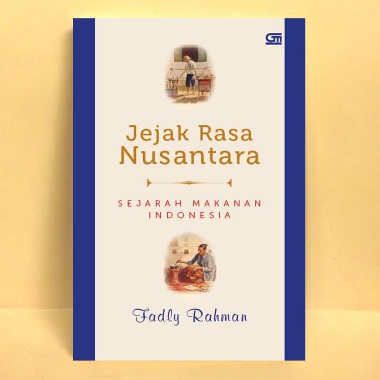 

[KODE BARANG LT057] Jejak Rasa Nusantara : Sejarah Makanan Indonesia ce