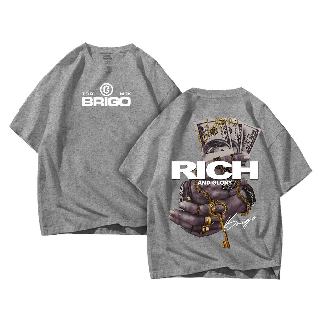 BRIGO Kaos Oversize Rich And Glory II Kaos Jumbo Size Pria &amp; Wanita II Kaos Oversize II Print DTF