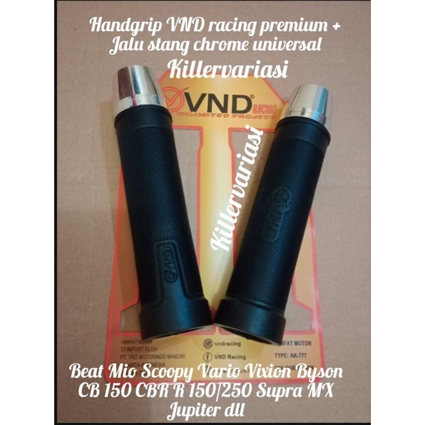 HANDGRIP HANDFAT VND RACING PREMIUM + JALU STANG CHROME MIO BEAT VARIO SCOOPY SUPRA JUPITER Z JUPITER MX VEGA VIXION CB 150 CBR 150/250 BYSON DLL