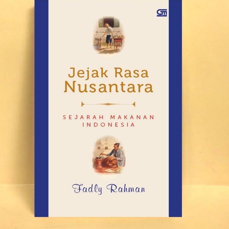 

[11] Jejak Rasa Nusantara : Sejarah Makanan Indonesia ㊞ 11