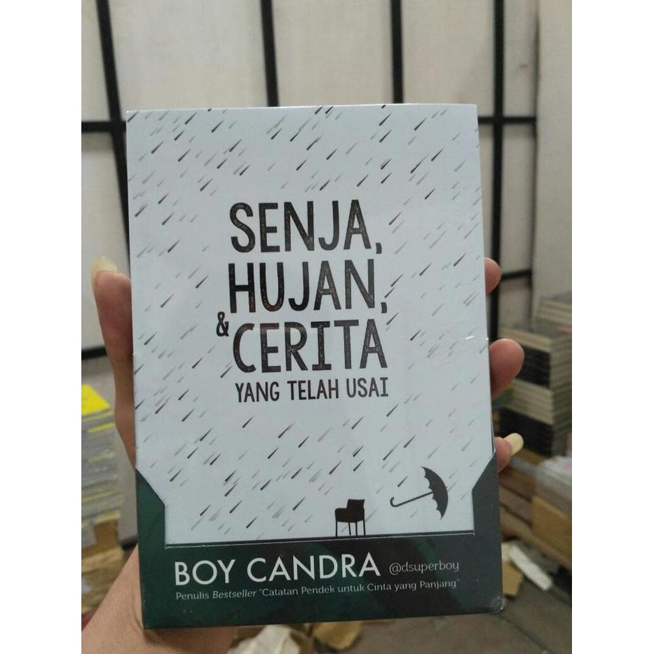 BUKU SENJA HUJAN DAN CERITA YANG TELAH USAI - Boy Candra Original