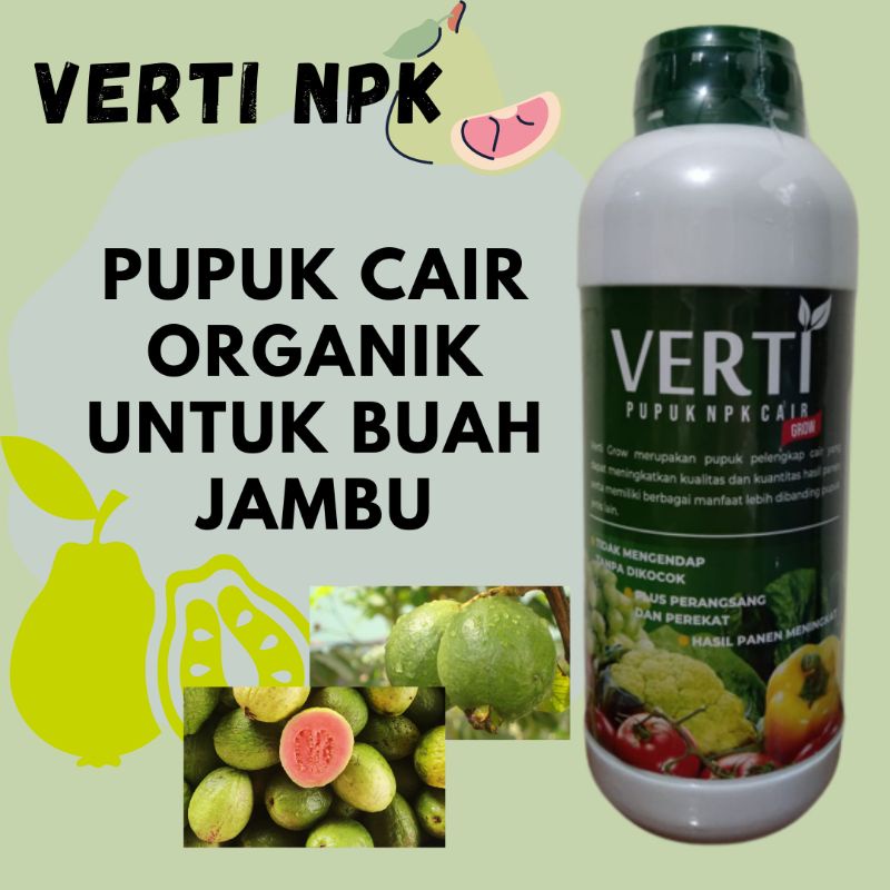 Booster Jambu, Perangsang Buah Jambu, Pupuk Jambu Kristal, Boster Jambu Air Pupuk Verti Grow NPK