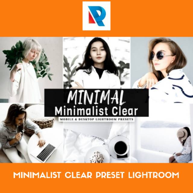 MINIMALIST CLEAR PHOTOGRAPHY PRESET LIGHTROOM