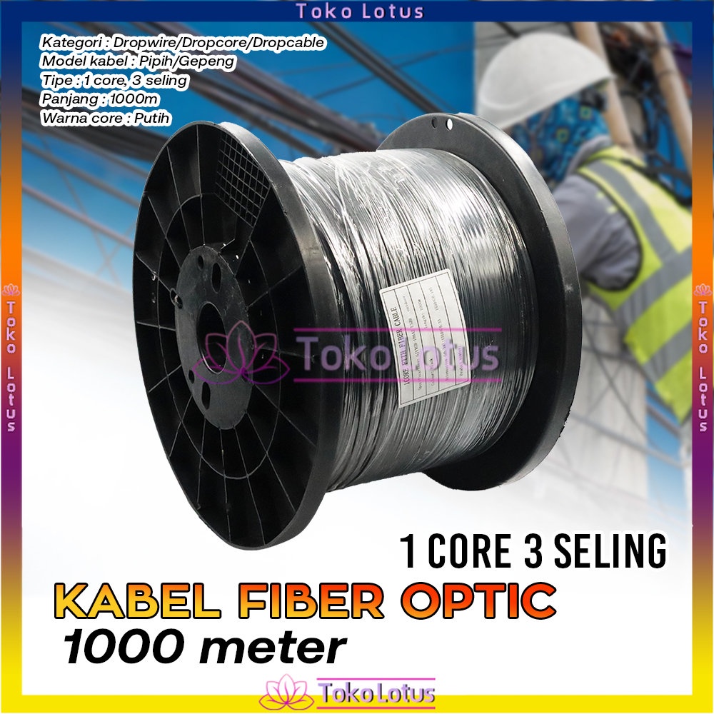 [𝕿𝖊𝖗𝕭𝖆𝖗𝖚 𝕿𝖊𝖗𝕸𝖚𝖗𝖆𝖍] Kabel  Fiber Optik 1000m FTTH Dropcore 1 Core 1000 Meter Kabel Fiber Optik 1000m FTTH