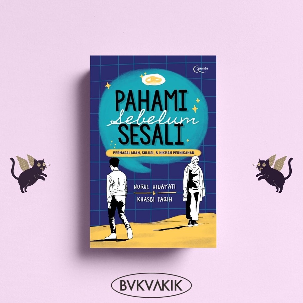 Pahami Sebelum Sesali - NURUL HIDAYATI DAN KHASBI FAQIH