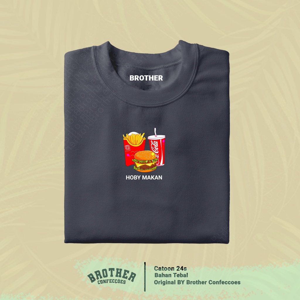 Brother Store Kaos Distro Pria - KAOS COWOK - Kaos Kata Kata - HOBY MAKAN MINUM Premium