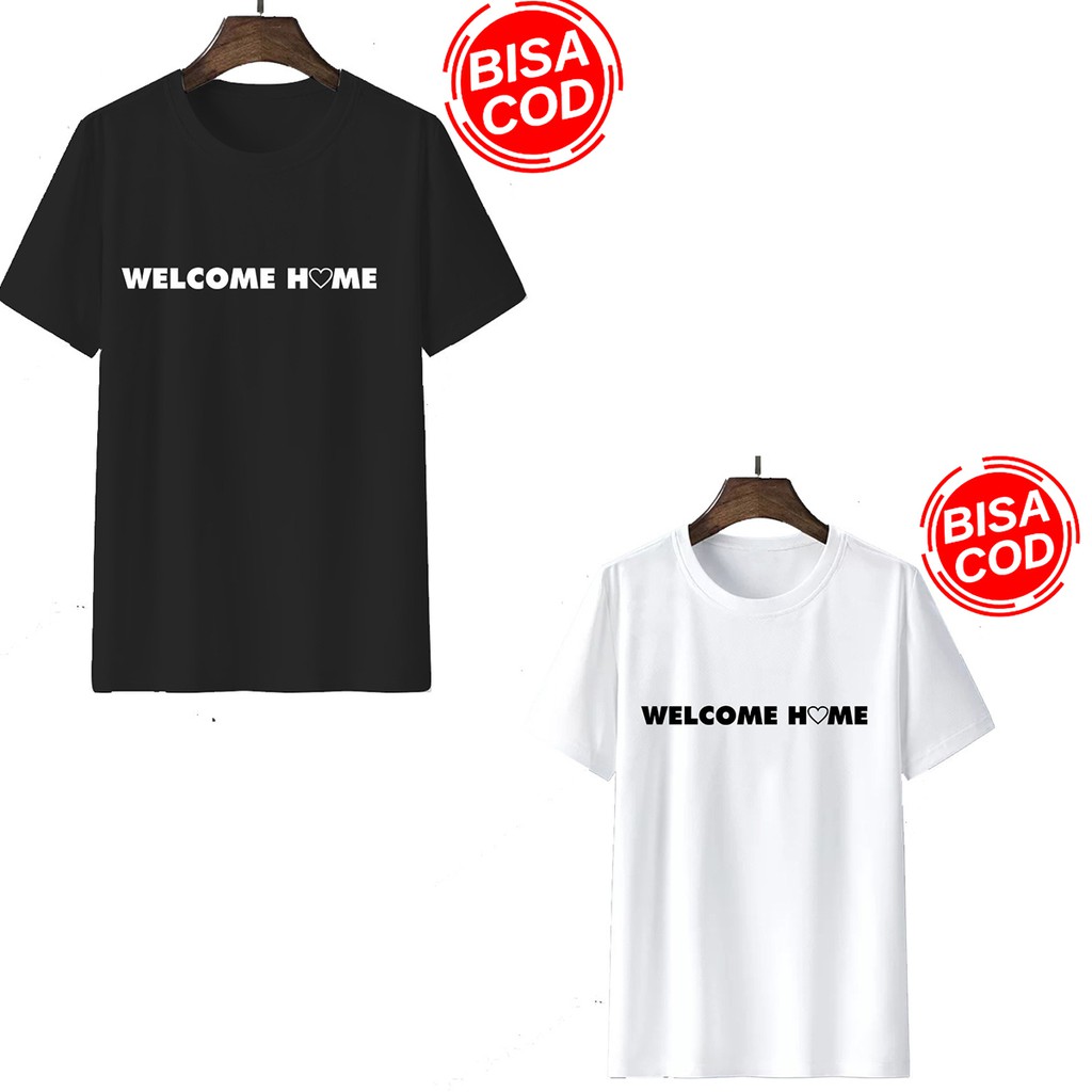 Kaos pria | kaos distro pria WELCOME HOME | Kaos pria sablon digital unisex MS069