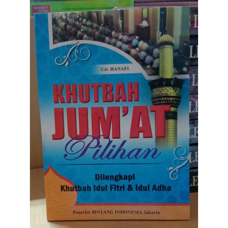 Khutbah Jum'at Pilihan Dilengkapi Khutbah Idul Fitri Dan Adha
