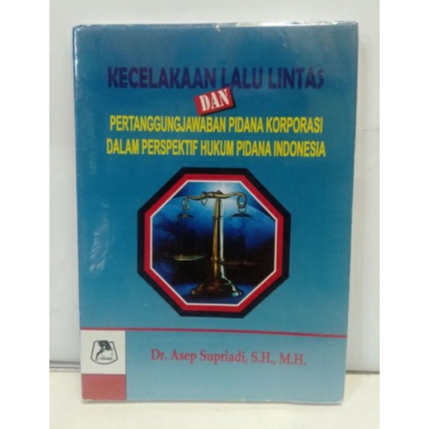 Jual BUKU KECELAKAAN LALU LINTAS DAN PERTANGGUNGJAWABAN PIDANA ...