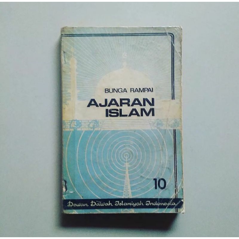 BUNGA RAMPAI AJARAN ISLAM JILID 10 Kumpulan Buletin Dakwah No.1-52 Tahun 1983