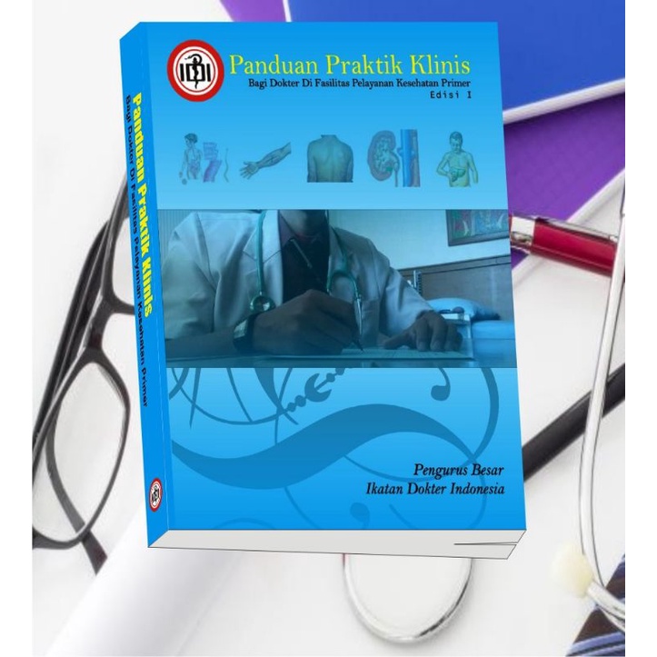 

BUKU PRAKTIK KLINIS BAGI DOKTER EDISI 1 2017