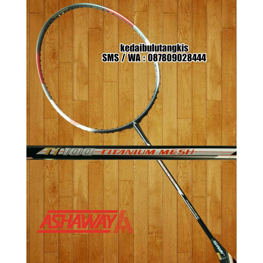 Produk berkualitas RAKET ASHAWAY Ti 100 TITANIUM MESH ORIGINAL