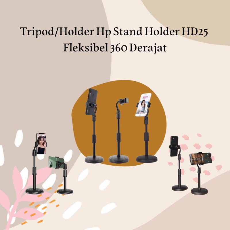 Tripod Holder Hp Stand Holder Phone HD 25 Fleksibel 360 derajat