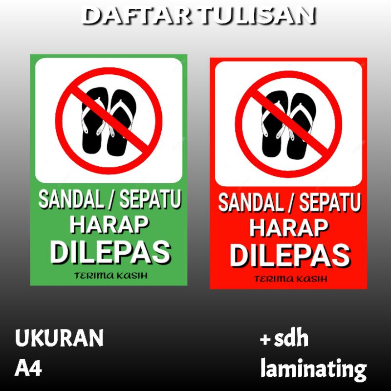 

TULISAN SANDAL DAN SEPATU HARAP DI LEPAS + LAMINATING DK0