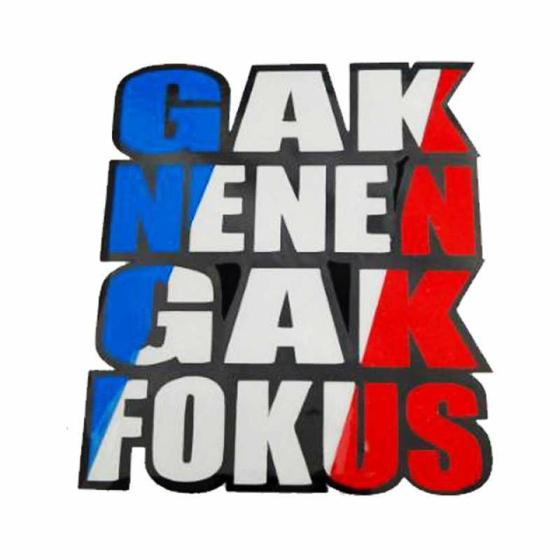 STIKER CUTTING GAK NENEN GAK FOKUS KEREN THAILOOK