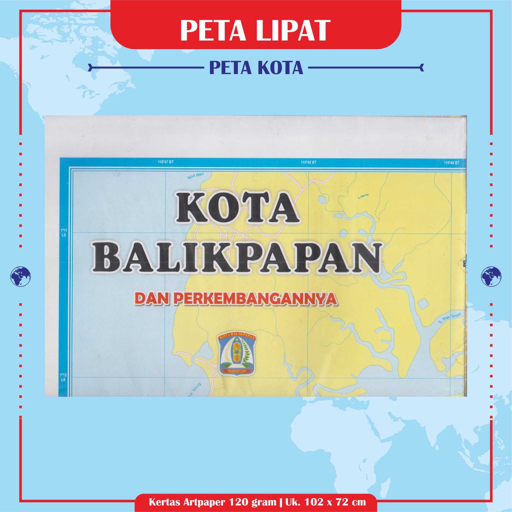 

Peta Kota : Kota Balikpapan / Kota Banjarmasin / Kota Blitar / Kota Bandar Lampung / Kota Bandung /