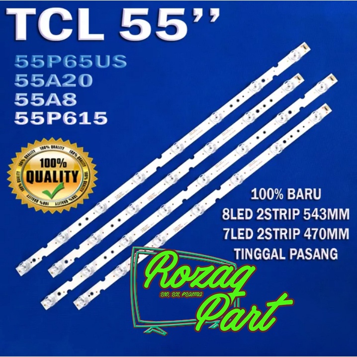 LED BACKLIGHT TV TCL 55IN INC 55P65US 55A20 55A8 55P615