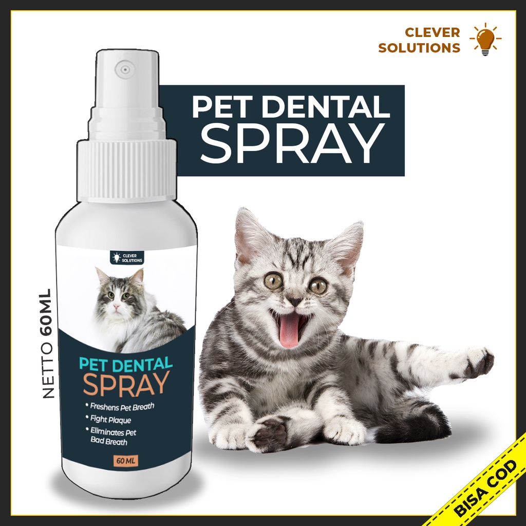 Penghilang Bau Mulut Kucing PET DENTAL SPRAY Obat Pembersih Kerak Gigi Dental Care Cat by Clever Solutions Cature Rollon Fresh C Kucing BREATH BITES KIT CAT Pencegah Plak Gigi Kucing